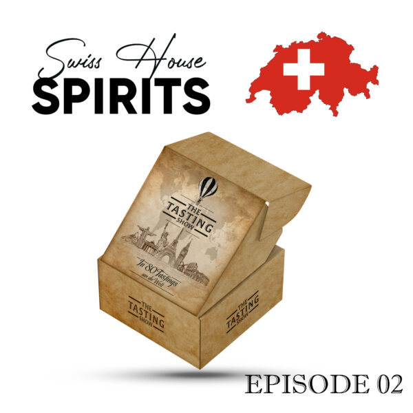 Episode 02: Swiss House SPIRITS